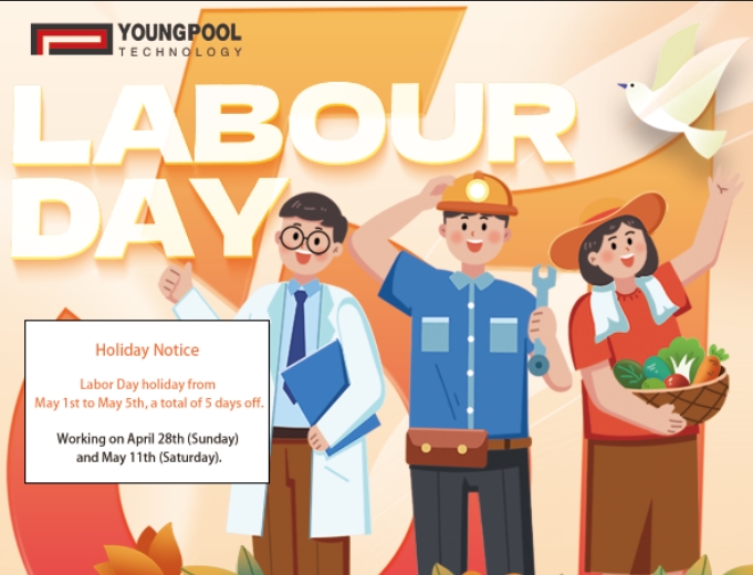 Youngpool Technology chúc bạn một kỳ nghỉ lễ Lao động vui vẻ