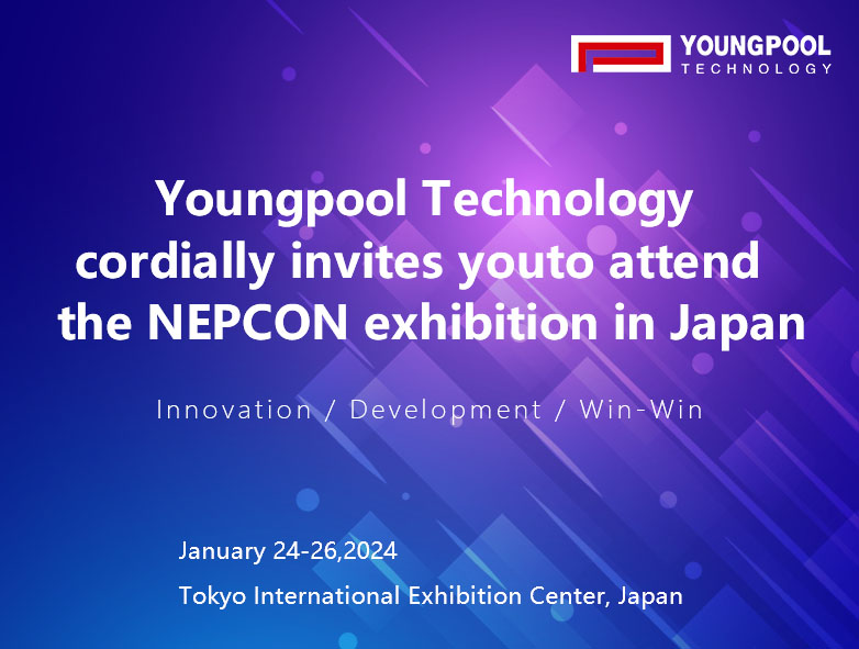 Khám phá các xu hướng và công nghệ mới nhất trong SMT: Công nghệ Youngpool mời bạn tham dự Triển lãm NEPCON tại Nhật Bản.
        